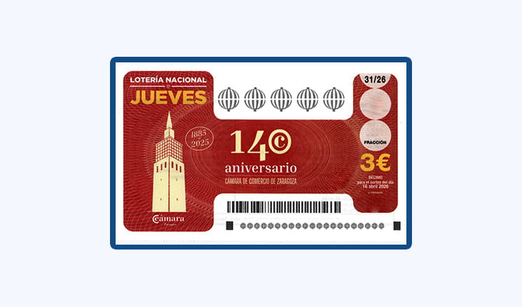 Sorteo Lotería Nacional Jueves 16 Abril - 140 Aniversario Cámara de Comercio de Zaragoza