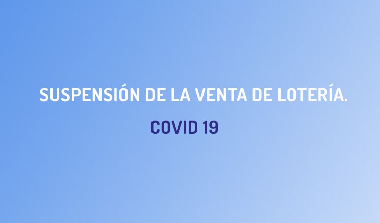 suspensión de la venta de Lotería Nacional